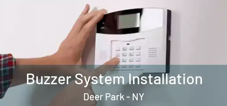 Buzzer System Installation Deer Park - NY