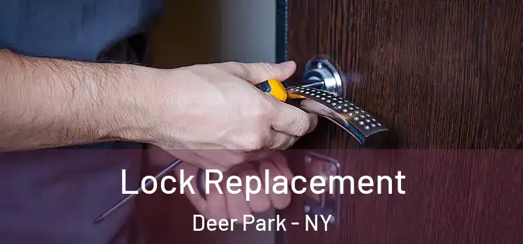 Lock Replacement Deer Park - NY