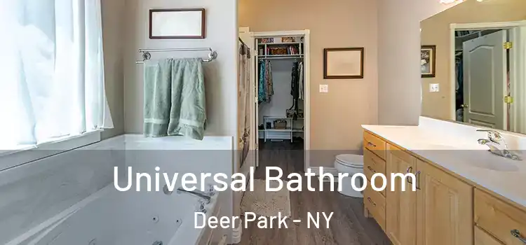 Universal Bathroom Deer Park - NY